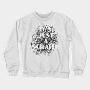 Buy Just a Scratch Birthday Gift. Crewneck Sweatshirt